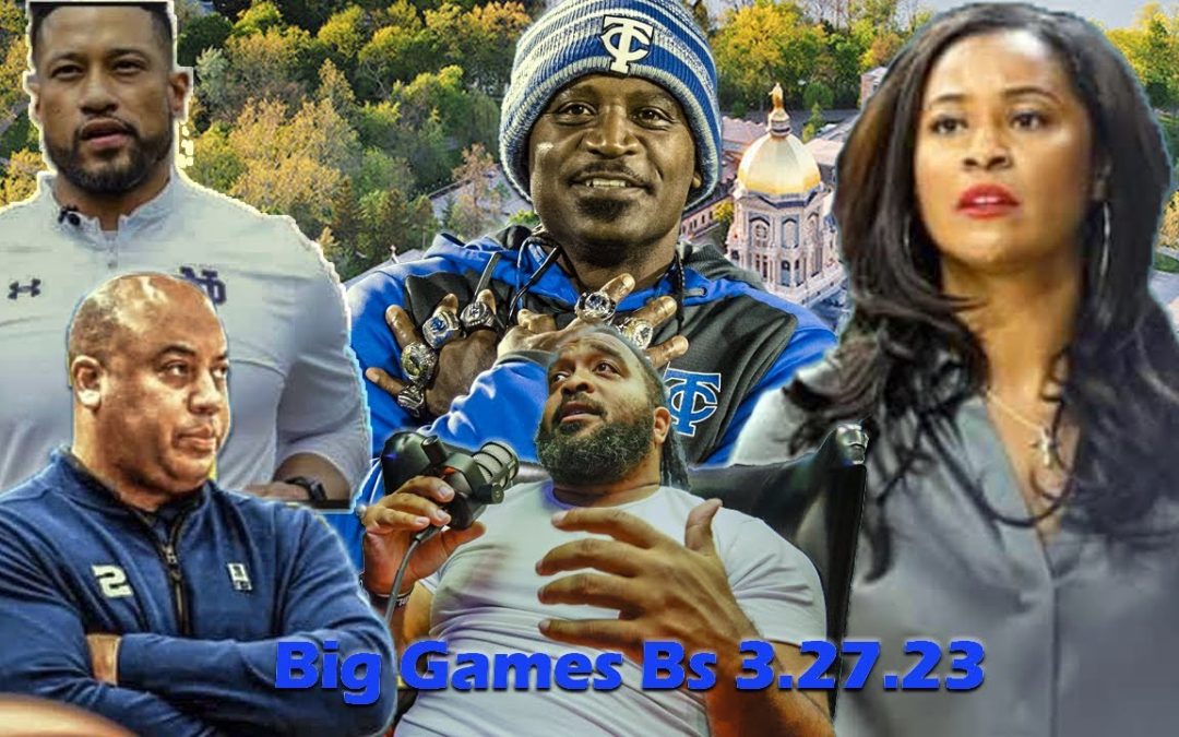 Big Games BS 3.27.23